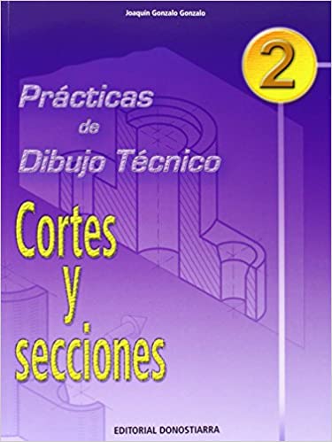 Prácticas de Dibujo Técnico: Cortes y Secciones